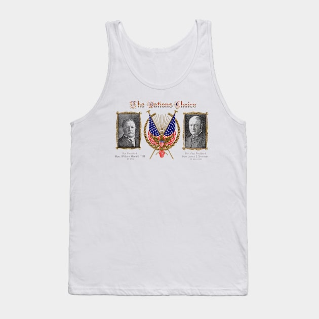 1909 The Nations Choice, William Taft Tank Top by historicimage